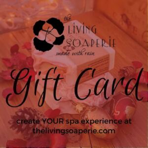 Holiday Gift Card for The Living Soaperie